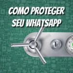 Como proteger seu WhatsApp